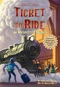 Cover: Ticket to Ride (TM) : An Unexpected Journey: Volume 1 - Andrews McMeel Publishing