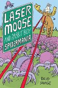 Abbildung von: Laser Moose and Rabbit Boy: Spidermania: Volume 5 - Andrews McMeel Publishing