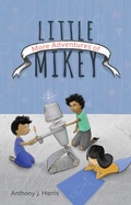 Cover: More Adventures of Little Mikey - Gatekeeper Press