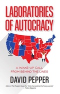 Cover: Laboratories of Autocracy - Gatekeeper Press