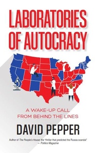 Enlarge image Cover: Laboratories of Autocracy - Gatekeeper Press