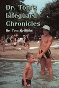 Cover: Dr. Tom's Lifeguard Chronicles - Gatekeeper Press