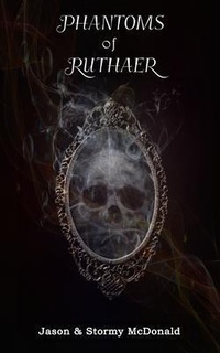 Enlarge image Cover: Phantoms of Ruthaer - Parlatheas Press