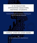 Cover: AI in Education: Empowering Educators, Inspiring Students - Practical Strategies to Transform Teaching and Improve Learning Outcomes - Coaching Academy
