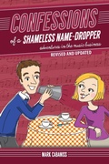 Cover: Confessions of a Shameless Name-Dropper (Revised and Updated) - Melrose House Publishing LLC