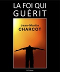 Cover: La Foi qui guerit - FV Editions