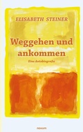 Cover: Weggehen und ankommen - novum Verlag