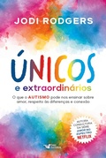Cover: &Uacute;nicos e extraordin&aacute;rios - Consultora da s&eacute;rie Amor no espectro - Netflix - Faro Editorial