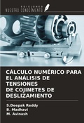 Cover: C&Aacute;LCULO NUM&Eacute;RICO PARA EL AN&Aacute;LISIS DE TENSIONES DE COJINETES DE DESLIZAMIENTO - Ediciones Nuestro Conocimiento
