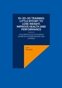 Bild: 10-20-30 training: Little effort to lose weight, improve health and performance - BoD - Books on Demand