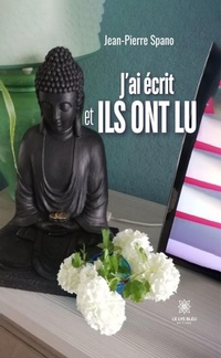 Abbildung von: J'ai écrit et ils ont lu - Le Lys Bleu Éditions