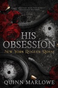 Cover: His Obsession: New York Rogues: Rossi (New York Rogues: Rossi, The Anniversary Collection, #1) - Spitfire Press