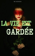 Cover: La vie est gard&eacute;e - McKenzie
