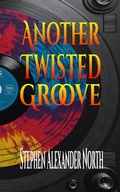 Cover: Another Twisted Groove (Florida Man Writes Poetry, #8) - Stephen Alexander North