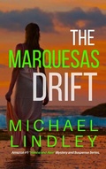 Cover: The Marquesas Drift (The "Hanna and Alex" Low Country Mystery and Suspense Series, #7) - Michael Lindley