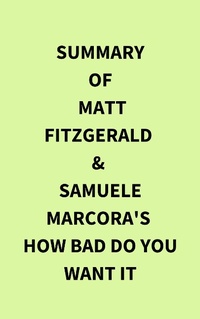 Abbildung von: Summary of Matt Fitzgerald and Samuele Marcora's How Bad Do You Want It - IRB Media