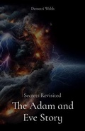 Cover: The Adam and Eve Story - DemetriWelsh.com