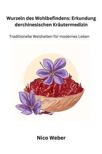 Abbildung von: Wurzeln des Wohlbefindens - Nico Weber