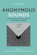 Cover: Anonymous Sounds - Bloomsbury Academic USA