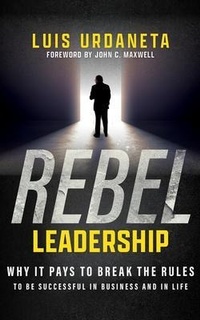 Abbildung von: Rebel Leadership - REBEL LEADERSHIP LLC