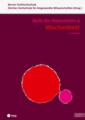 Abbildung von: Wochenbett - Skills für Hebammen 4 (Print inkl. digitaler Ausgabe) - hep verlag