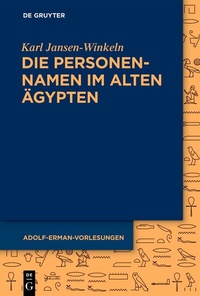 Abbildung von: Die Personennamen im Alten Ägypten - De Gruyter