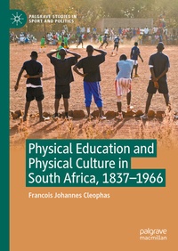 Abbildung von: Physical Education and Physical Culture in South Africa, 1837-1966 - Palgrave Macmillan