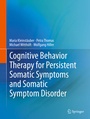 Cover: Cognitive Behavior Therapy for Persistent Somatic Symptoms and Somatic Symptom Disorder - Springer