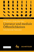 Cover: Literatur und mediale &Ouml;ffentlichkeiten - J.B. Metzler
