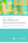 Cover: Die Ellipse in literarischen Texten - J.B. Metzler