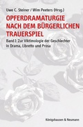 Cover: Opferdramaturgie nach dem b&uuml;rgerlichen Trauerspiel - K&ouml;nigshausen & Neumann