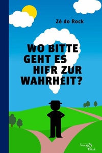 Abbildung von: Wo bitte geht es hier zur Wahrheit? - Frank & Timme