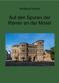 Cover: Auf den Spuren der R&ouml;mer an der Mosel - Kid Verlag