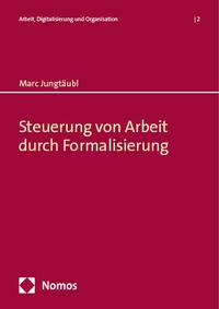 Abbildung von: Steuerung von Arbeit durch Formalisierung - Nomos