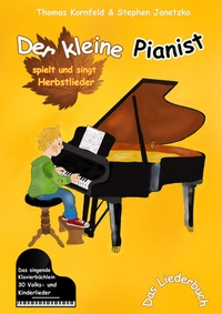 Abbildung von: Der kleine Pianist spielt und singt Herbstlieder - Janetzko, Stephen