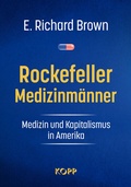 Bild: Rockefeller-Medizinmänner - Kopp Verlag