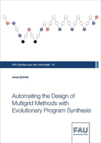 Enlarge image Cover: Automating the Design of Multigrid Methods with Evolutionary Program Synthesis - FAU University Press