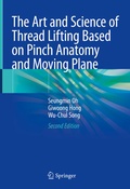 Cover: The Art and Science of Thread Lifting Based on Pinch Anatomy and Moving Plane - Springer