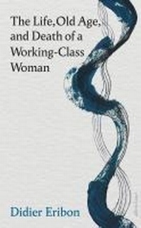 Enlarge image Cover: The Life, Old Age, and Death of a Working-Class Woman - Allen Lane