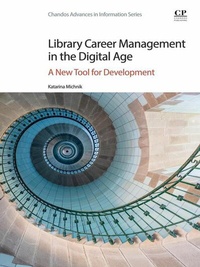 Abbildung von: Library Career Management in the Digital Age - Chandos Publishing
