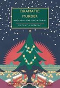 Cover: Dramatic Murder - British Library Publishing