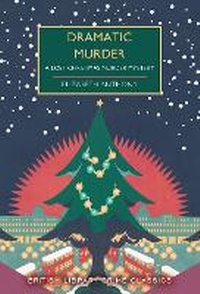 Enlarge image Cover: Dramatic Murder - British Library Publishing