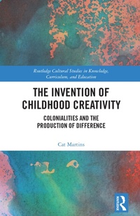 Abbildung von: The Invention of Childhood Creativity - Routledge