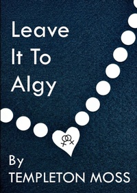 Enlarge image Cover: Leave It To Algy - Lulu.com