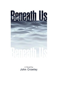 Enlarge image Cover: Beneath Us - Lulu.com