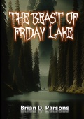Cover: The Beast of Friday Lake - Lulu.com