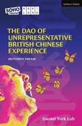 Cover: The Dao of Unrepresentative British Chinese Experience - Methuen Drama