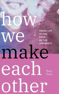 Enlarge image Cover: How We Make Each Other - Duke University Press