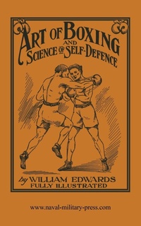 Enlarge image Cover: Art of Boxing and Science of Self Defence - Naval & Military Press