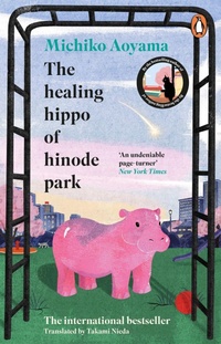 Abbildung von: The Healing Hippo Of Hinode Park - Penguin (Transworld)